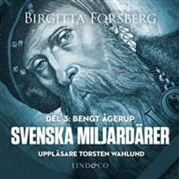 Svenska miljardärer, Bengt Ågerup: Del 3 (Ljudbok, MP3, 2017)