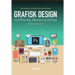 Grafisk design med Photoshop, Illustrator og InDesign (Häftad, 2017)