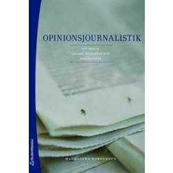 Opinionsjournalistik: att skriva ledare, kolumner och recensioner (Häftad, 2008)
