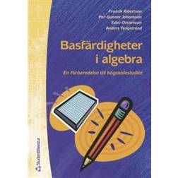 Basfärdigheter i algebra - En förberedelse till högskolestudier i matematik (Häftad, 2003)