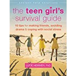 The Teen Girl's Survival Guide: Ten Tips for Making Friends, Avoiding Drama, and Coping with Social Stress (Häftad, 2015)