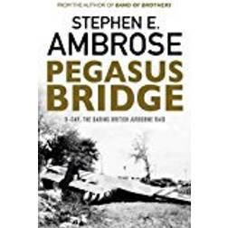 Pegasus bridge - d-day: the daring british airborne raid (Häftad)