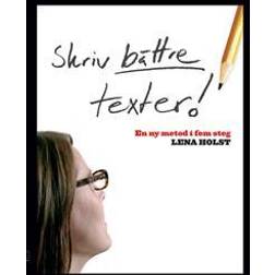Skriv bättre texter: En ny metod i fem steg (E-bok, 2012)