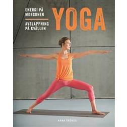 Yoga: energi på morgonen, avslappning på kvällen (E-bok, 2017)