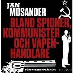 Bland spioner, kommunister och vapenhandlare - Del 1 (Ljudbok, MP3, 2018)
