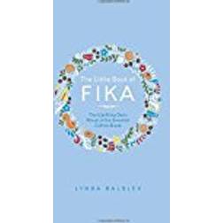 The Little Book of Fika: The Uplifting Daily Ritual of the Swedish Coffee Break (Inbunden, 2018)