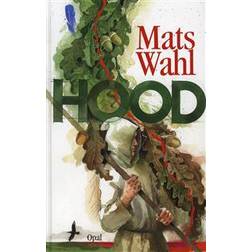 Hood: berättelsen om hur Robin Locksley blev Robin Hood (Inbunden, 2009)