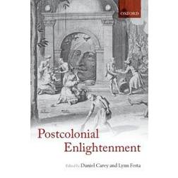 The Postcolonial Enlightenment (Inbunden, 2009)