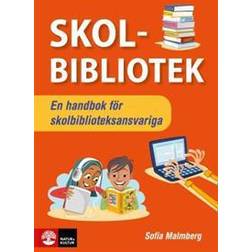 Skolbibliotek: - En handbok för skolbiblioteksansvariga (Häftad, 2018)