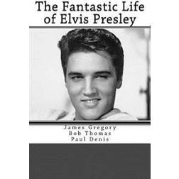 The Fantastic Life of Elvis Presley (Häftad, 2016)