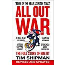 All Out War: The Full Story of How Brexit Sank Britain's Political Class (Häftad, 2017)