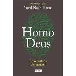 Homo Deus: Breve Historia del Mañana / Homo Deus. a History of Tomorrow: Breve Historia del Mañana = Homo Deus (Häftad, 2018)