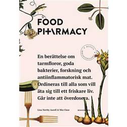 Food pharmacy: en berättelse om tarmfloror, snälla bakterier, forskning och antiinflammatorisk mat (Häftad)