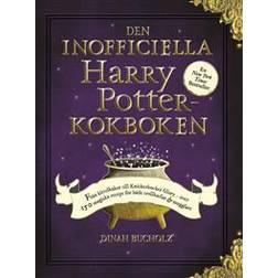 Den inofficiella Harry Potter-kokboken: från kittelkakor till Knickerbocker Glory - över 150 magiska recept för både trollkarlar och mugglare (Inbunden)