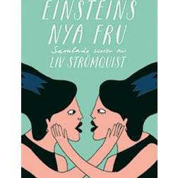 Einsteins nya fru: Samlade serier av Liv Strömquist (Inbunden)