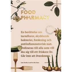 Food pharmacy: En berättelse om tarmfloror, snälla bakterier, forskning och antiinflammatorisk mat (E-bok, 2018)