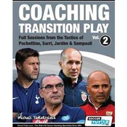 Coaching Transition Play Vol.2 - Full Sessions from the Tactics of Pochettino, Sarri, Jardim & Sampaoli (Häftad, 2018)