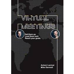 Virtual Meetings: set them up. Lead them well. Reach your goals (Häftad)