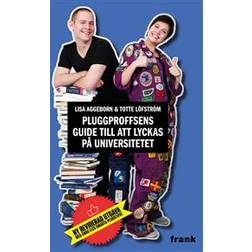 Pluggproffsens guide till att lyckas på universitetet (E-bok, 2013)