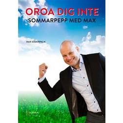 OROA DIG INTE - Sommarpepp med Max (Ljudbok, MP3, 2018)