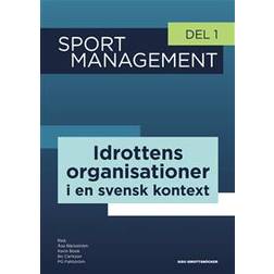 Sport management - idrottens organisationer i en svensk kontext (del 1) (Häftad)