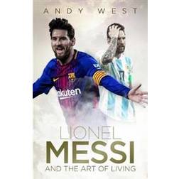 Lionel Messi and the Art of Living (Inbunden, 2018)