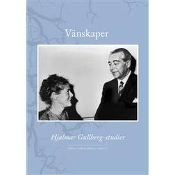 Vänskaper: Hjalmar Gullberg-studier (Inbunden)