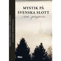 Mystik på svenska slott: Nutida spökupplevelser (E-bok, 2018)