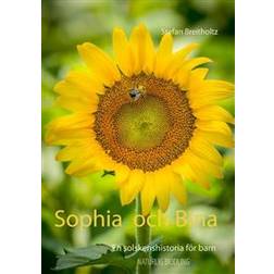 Sophia och Bina: en solskenshistoria för barn (Häftad)
