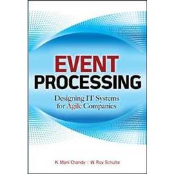 Event Processing: Designing IT Systems for Agile Companies (Inbunden, 2009)