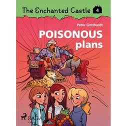 The Enchanted Castle 4 - Poisonous Plans (E-bok, 2018)