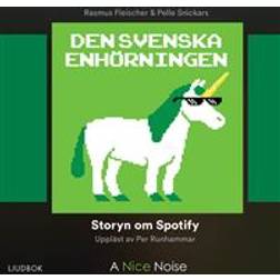 Den svenska enhörningen: Storyn om Spotify (Ljudbok, CD)