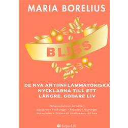 Bliss: De nya antiinflammatoriska nycklarna till ett längre, godare liv (E-bok, 2019)