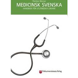 Medicinsk svenska: handbok för utländska läkare (E-bok, 2019)