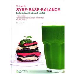 Få styr på din Syre-Base-Balance: Den hurtigste vej til vedvarende sundhed (Inbunden, 2019)