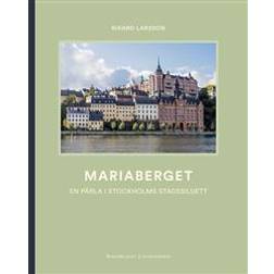 Mariaberget - En pärla i Stockholms stadssiluett (Häftad)