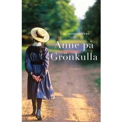 Del 1: Anne på Grönkulla (E-bok, 2018)