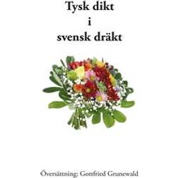 Tysk dikt i svensk dräkt (E-bok, 2016)