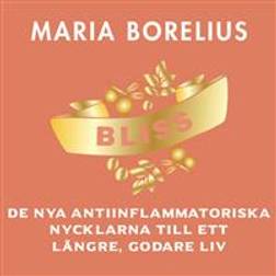 Bliss: De nya antiinflammatoriska nycklarna till ett längre, godare liv (Ljudbok, MP3, 2019)