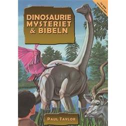 Dinosauriemysteriet & Bibeln (Inbunden)