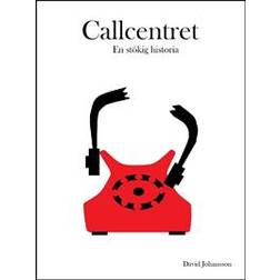 Callcentret: En stökig historia (E-bok, 2019)