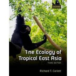The Ecology of Tropical East Asia (Häftad, 2019)