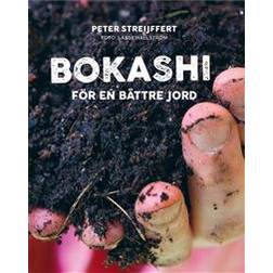 Bokashi - för en bättre jord (Inbunden)