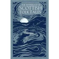 The Anthology of Scottish Folk Tales (Inbunden, 2019)