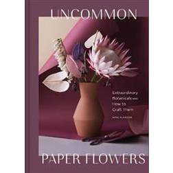 Uncommon Paper Flowers (Inbunden, 2019)