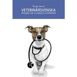 Veterinärsvenska: handbok för utländska veterinärer (E-bok, 2019)
