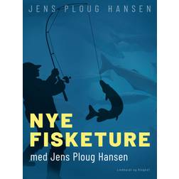 Nye fisketure med Jens Ploug Hansen (E-bok, 2020)
