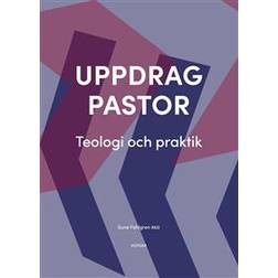 Uppdrag pastor: Teologi och praktik (E-bok, 2020)