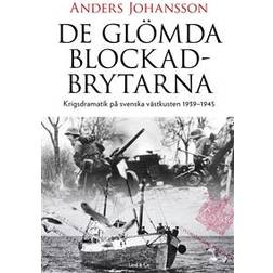 De glömda blockadbrytarna: Krigsdramatik på svenska västkusten 1939-1945 (E-bok, 2019)