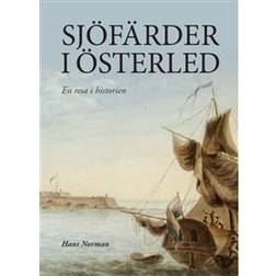 Sjöfärder i Österled: en resa i historien (Inbunden)